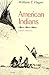 American Indians by William T. Hagan