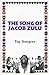 The Song of Jacob Zulu