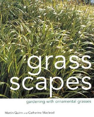 Grass Scapes: Gardening with Ornamental Grasses (Paperback)