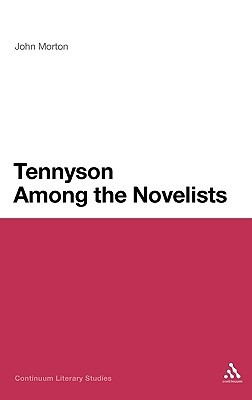 Tennyson Among the Novelists (Continuum Reception Studies)