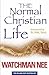 The Normal Christian Life by Watchman Nee