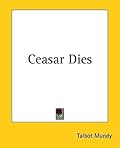Caesar Dies