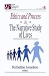 Ethics and Process in the Narrative Study of Lives Ethics and Process in the Narrative Study of Lives