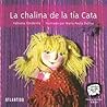 La Chalina De La Tia Cata (Los Hacedores) (Spanish Edition)