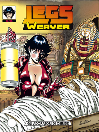 Legs Weaver n. 45: Gli adoratori di Osiride