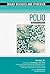 Polio (Deadly Diseases and Epidemics)