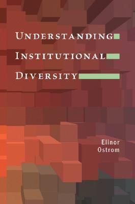 Understanding Institutional Diversity (Princeton Paperbacks)