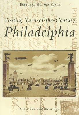 Visiting Turn of the Century Philadelphia (Paperback)