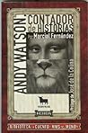 Andy Watson, contador de historias (Spanish Edition)