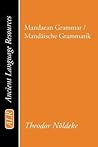 Mandaean Grammar / Mandäische Grammatik (Ancient Language Resources)