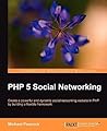 PHP 5 Social Networking PHP 5 Social Networking