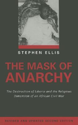The Mask of Anarchy Updated Edition: The Destruction of Liberia and the Religious Dimension of an African Civil War (Paperback)
