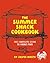 The Summer Shack Cookbook: The Complete Guide to Shore Food