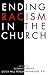 Ending Racism in the Church