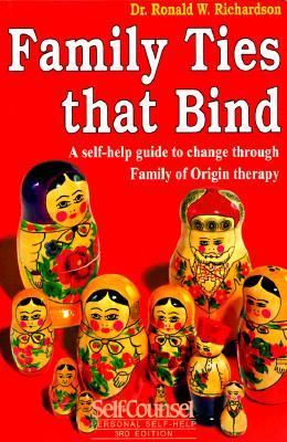 Family Ties That Bind: A self-help guide to change through Family of Origin therapy. (Paperback)