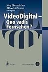 Video Digital: Quo vadis Fernsehen? (German Edition)