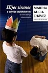 Hijos tiranos o d...