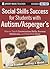 Social Skills Success for Students with Autism / Asperger's: Helping Adolescents on the Spectrum to Fit In
