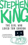 The Girl Who Loved Tom Gordon by Stephen        King