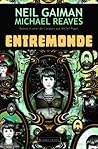Entremonde by Neil Gaiman