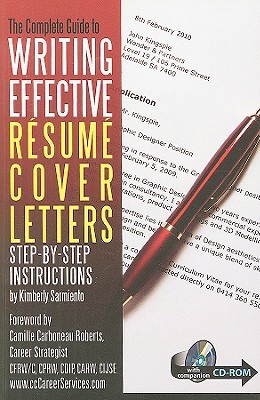 Complete Guide to Writing Effective Resume Cover Letters: Step-by-Step Instructions With Companion CD-ROM (Paperback)