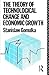 The Theory of Technological Change and Economic Growth (Production Management)