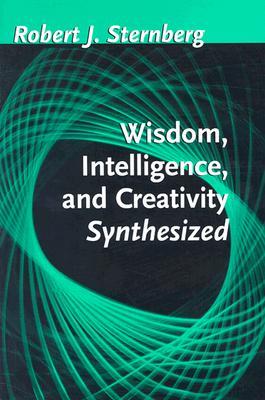 Wisdom, Intelligence, and Creativity Synthesized (Hardcover)