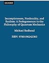 Incompleteness, Nonlocality, and Realism: A Prolegomenon to the Philosophy of Quantum Mechanics (Clarendon Paperbacks)