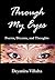 Through My Eyes: Poems, Dre...