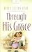 Through His Grace (Heartson...