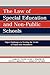 The Law of Special Education and Non-Public Schools: Major Challenges in Meeting the Needs of Youth with Disabilities