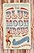 The Blue Moon Circus