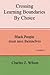 Crossing Learning Boundaries by Choice: Black People Must Save Themselves a Memoir