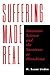 Suffering Made Real: Americ...