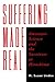 Suffering Made Real by M. Susan Lindee
