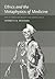 Ethics and the Metaphysics of Medicine by Kenneth A. Richman