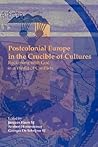 Postcolonial Europe in the Crucible of Cultures: Reckoning with God in a World of Conflicts (Currents of Encounter, 34) Postcolonial Europe in the Crucible of Cultures: Reckoning with God in a World of Conflicts (Currents of Encounter, 34)