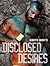 Disclosed Desires