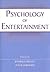 Psychology of Entertainment by Peter Vorderer