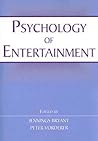 Psychology of Entertainment (LEA's Communication Series)