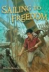 Sailing to Freedom by Martha Bennett Stiles