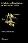 Principles and Applications of NanoMEMS Physics (Microsystems, 15) Principles and Applications of NanoMEMS Physics (Microsystems, 15)