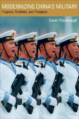 Modernizing China's Military: Progress, Problems, and Prospects (Paperback)