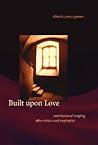 Built upon Love: ...