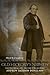 Old Hickory's Nephew: The Political and Private Struggles of Andrew Jackson Donelson (Southern Biography Series)