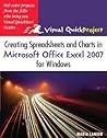 Creating Spreadsheets and Charts in Microsoft Excel 2007 for Windows: Visual Quick Project Guide