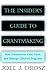 The Insider's Guide to Grantmaking by Joel J. Orosz