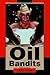 Oil Bandits