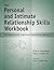 Personal and Intimate Relationship Workbook - Self-Assessments, Exercises & Educational Handouts (Mental Health & Life Skills Workbook Series)