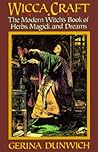 Wicca Craft: The Modern Witches Book of Herbs, Magick and Dreams (Library of the Mystic Arts)